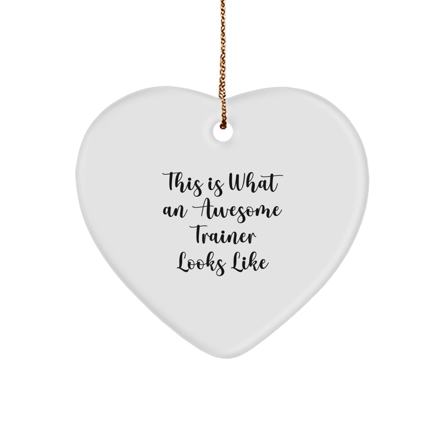 Funny Trainer Gifts from Friends for Men - This Is What An Awesome Trainer Looks Like Heart Ornament, White, 2.75\ - Image 1
