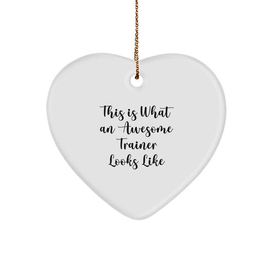 Funny Trainer Gifts from Friends for Men - This Is What An Awesome Trainer Looks Like Heart Ornament, White, 2.75\ - Image 1