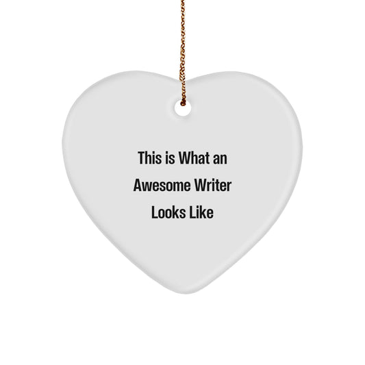 Funny Writer Gifts from Friends for Christmas Unique Heart Ornaments This Is What An Awesome Writer Looks Like - Image 1