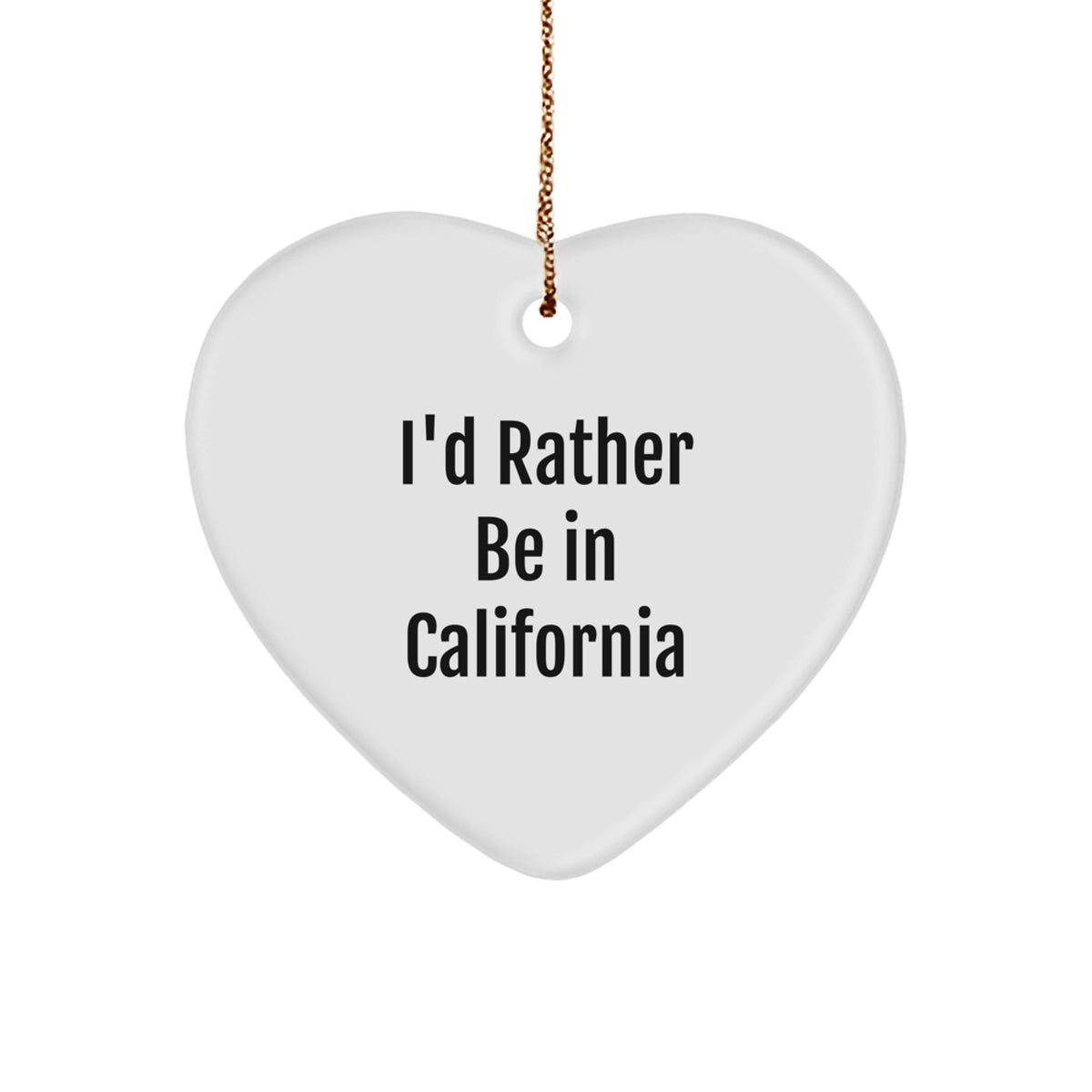 MDF Heart Christmas Ornament for Coworkers Gift Rather Be in California - Image 1