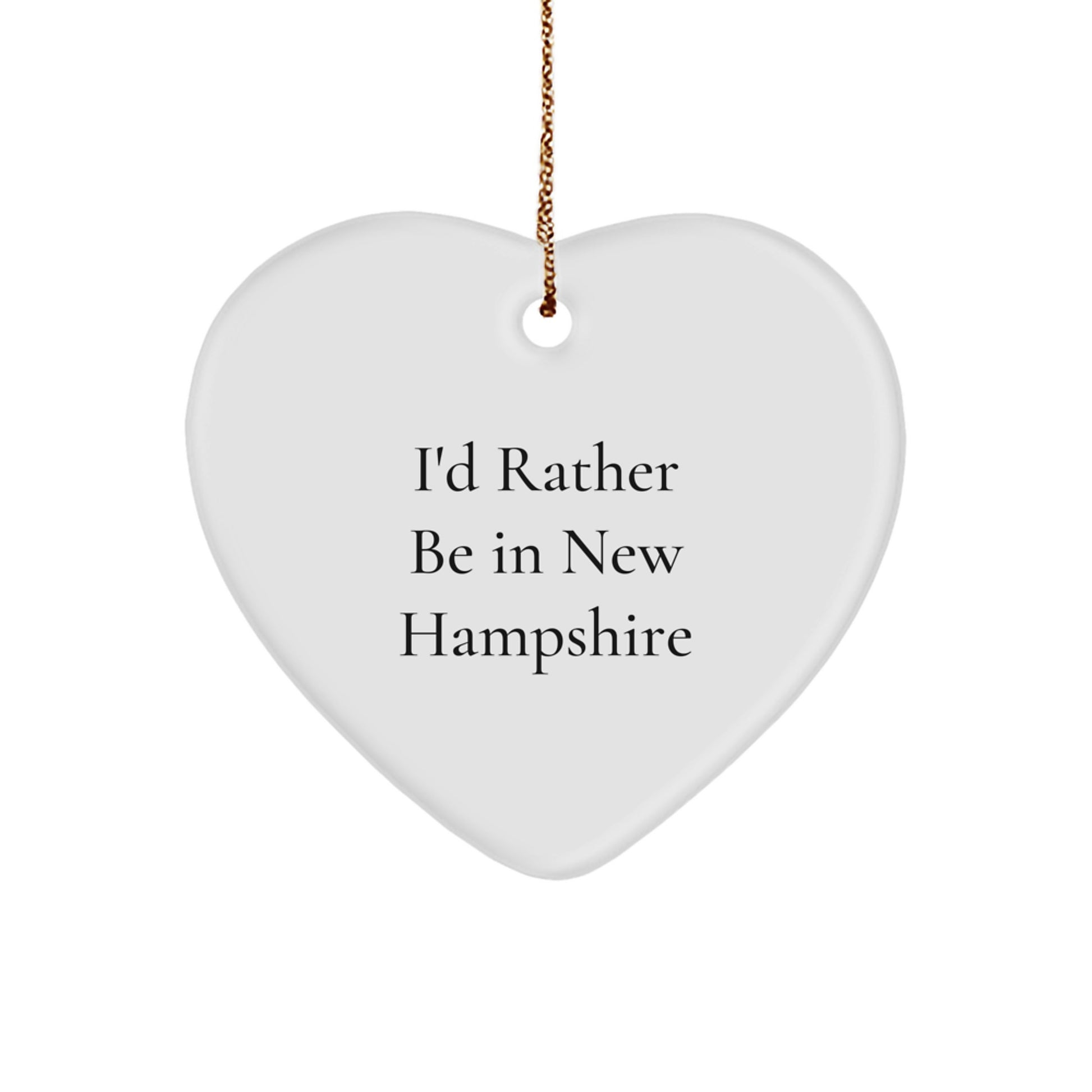 Funny New Hampshire Heart Ornament - Gifts from Men to Friends and Family, Perfect for New Hampshire Lovers and Christmas Decorations - I'd Rather Be In New Hampshire - Image 1