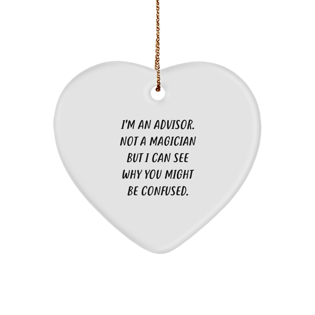 Advisor Christmas Ornament White Confused Novelty Gift for Friends - Image 1