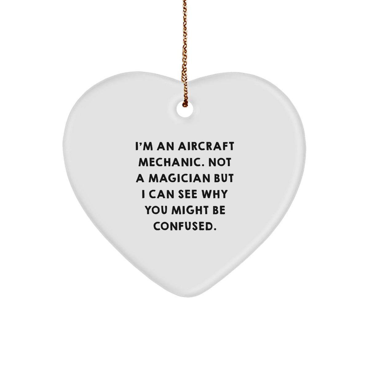 Humorous Aircraft Mechanic Heart Ornament for Friends Christmas Unique Gift - Image 1