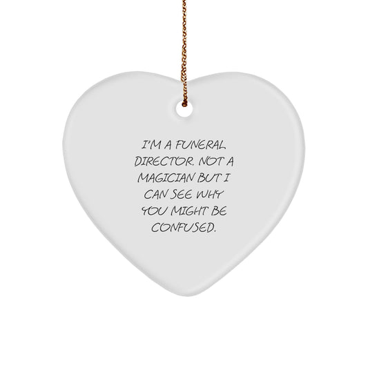Funny Funeral Director Gifts from Men Friends for Christmas Unique Heart Ornament, I'm a Funeral Director Not a Magician - Image 1