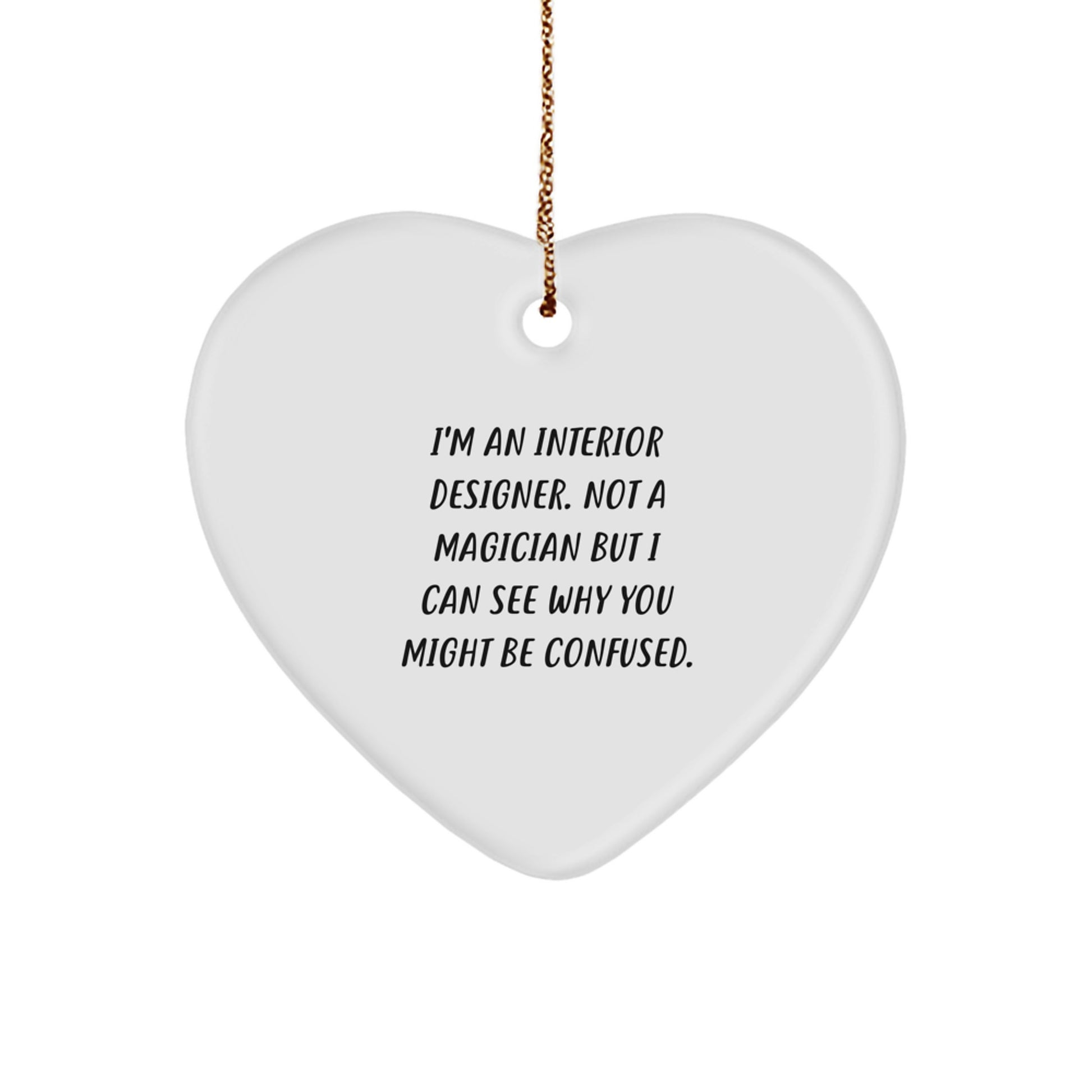 Funny Interior Designer Heart Ornament Gifts from Men to Interior Designer Friends, Cute Interior Designer Christmas Unique Gifts, Heart Ornament for Interior Designer Coworkers and Family Members - Image 1