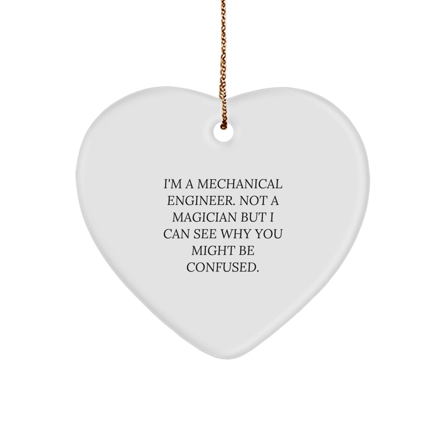 Unique Mechanical Engineer Christmas Unique Gifts from Friends - Funny Heart Ornament for Men, Women, Coworkers, Family - Image 1