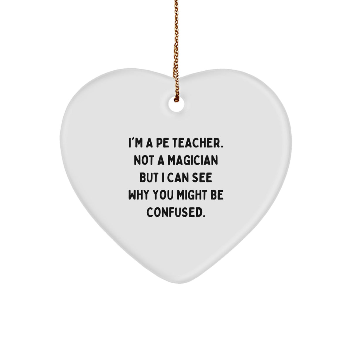 Family Treasure I'm a PE Teacher Heart Ornament Christmas Unique Gift - Image 1