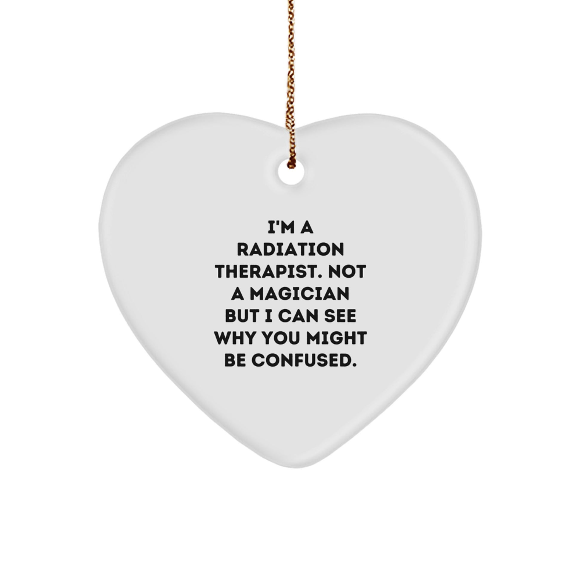 Funny Radiation Therapist Gifts from Friends, Unique Heart Ornament for Men or Women Radiation Therapist Christmas Unique Gifts - Image 1