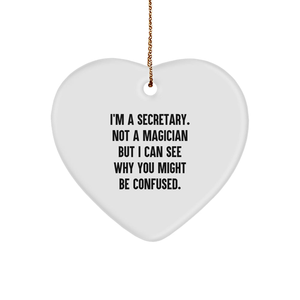 Secretary Gifts for Women - Funny Heart Ornament, 'I'm A Secretary. Not A Magician' - Christmas Unique Gifts from Family to Coworkers - Image 1