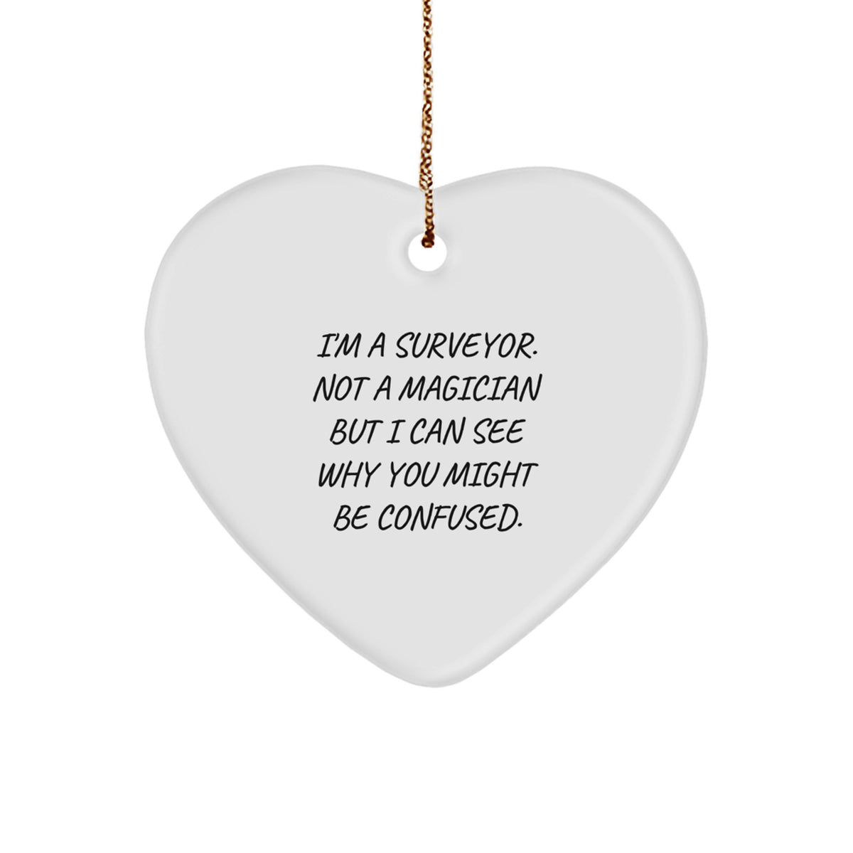 Christmas Ornament Gift for Coworkers - Surveyor, Not A Magician Idea - Image 1