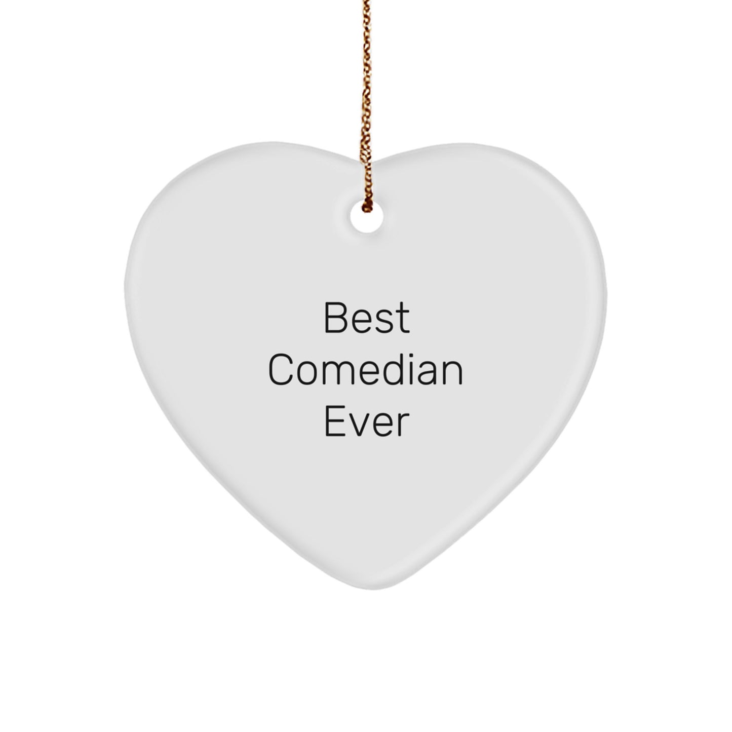 Christmas Gift for Her Heart Ornament Present – Best Comedian Ever - Image 1