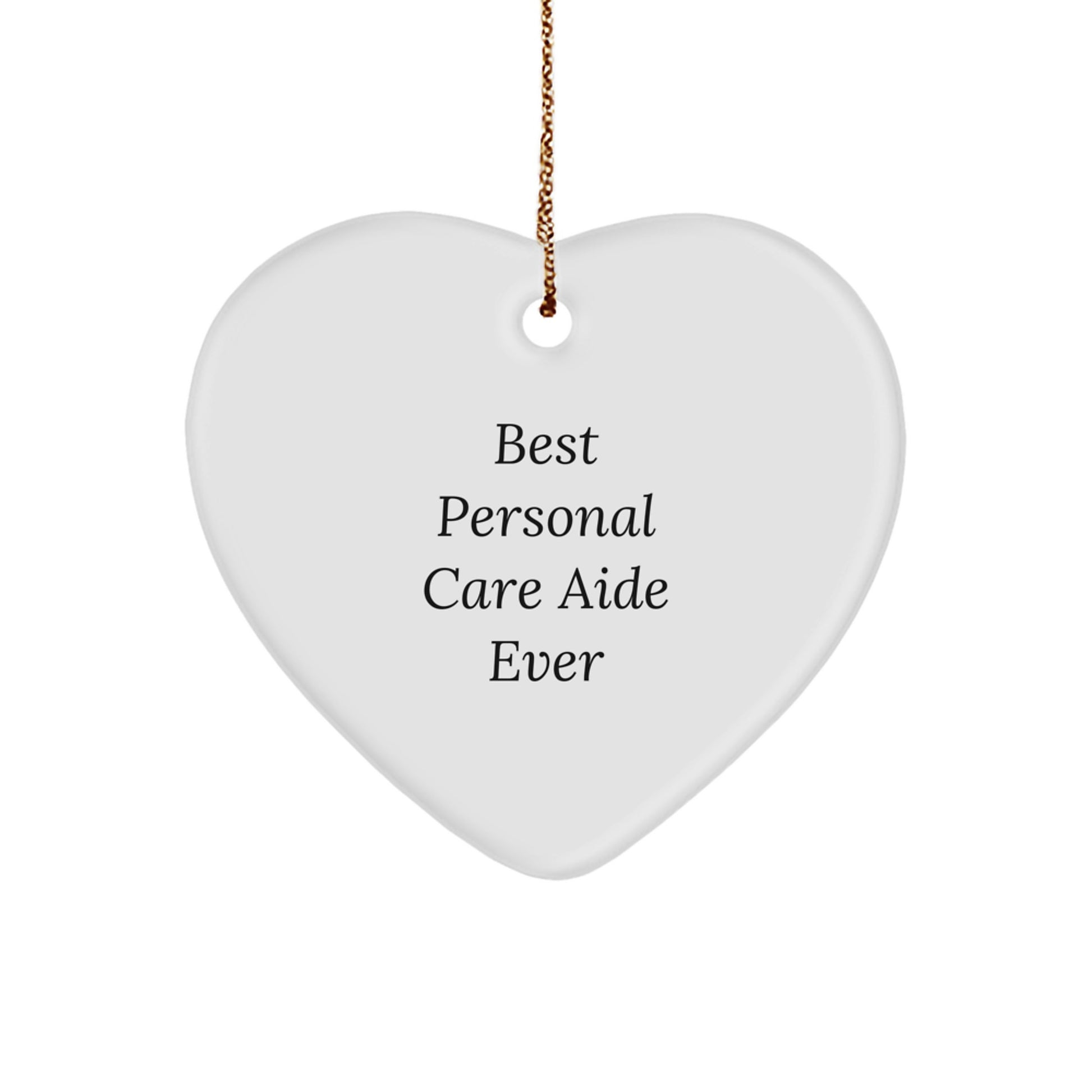 Best Personal Care Aide Ever Ornament for Friends Novelty Christmas Gift - Image 1
