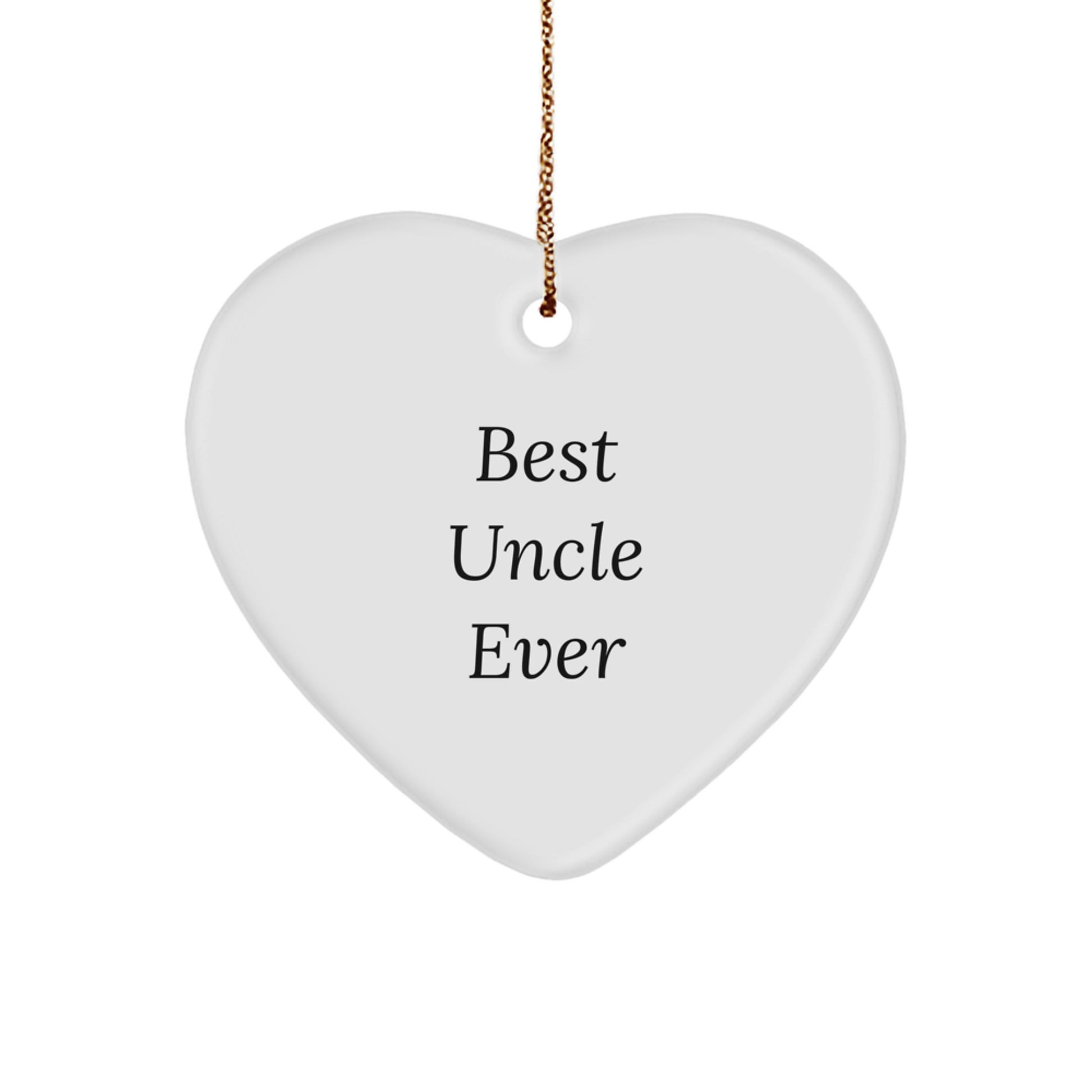 Funny Uncle Gifts, Heart Ornament, 'Best Uncle Ever' Quote, White, Christmas Unique Ornaments for Men - Image 1