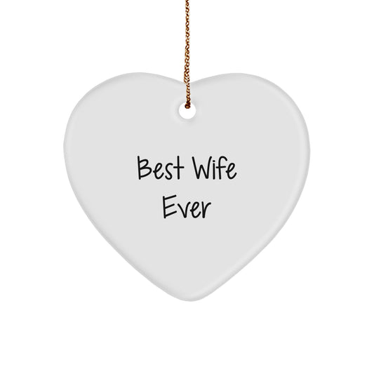 Best Wife Ever Heart Ornament Keepsake for Her Holiday Christmas Gift - Image 1