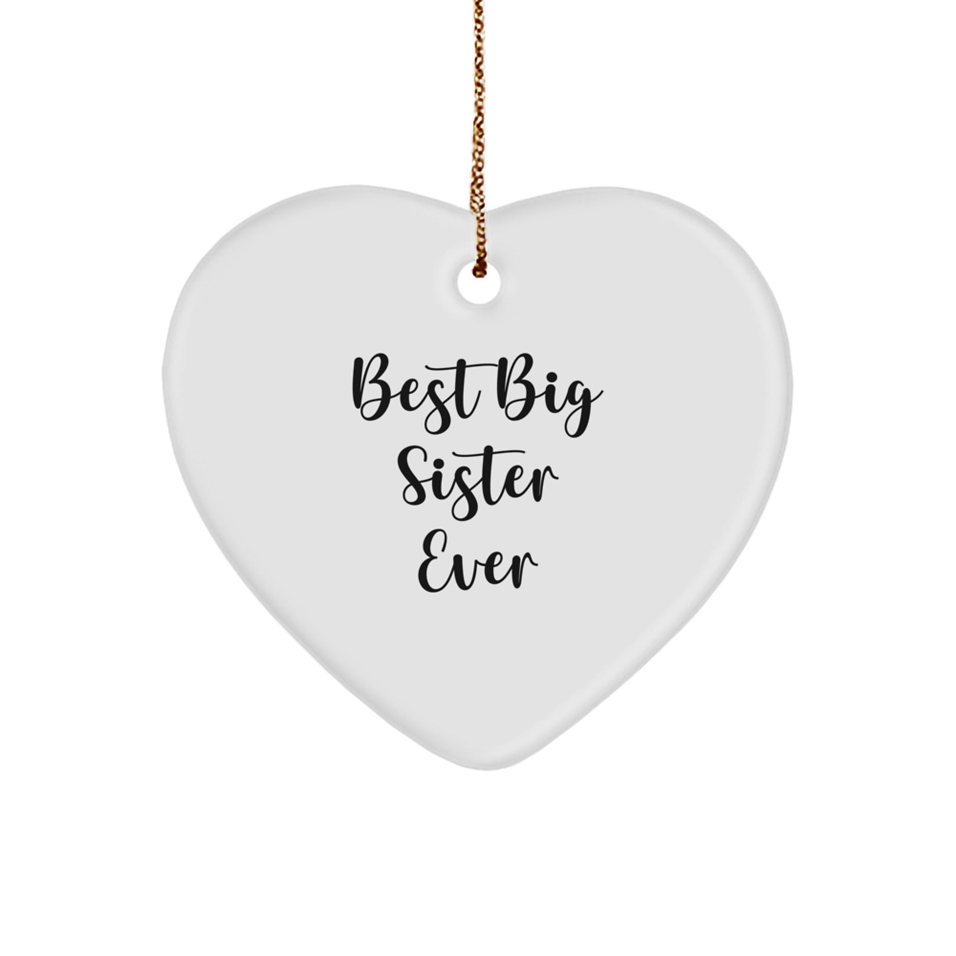 Funny Big Sister Gifts for Her, Heart Ornament Quote 'Best Big Sister Ever' from Family, Perfect for Christmas Unique Gifts - Image 1