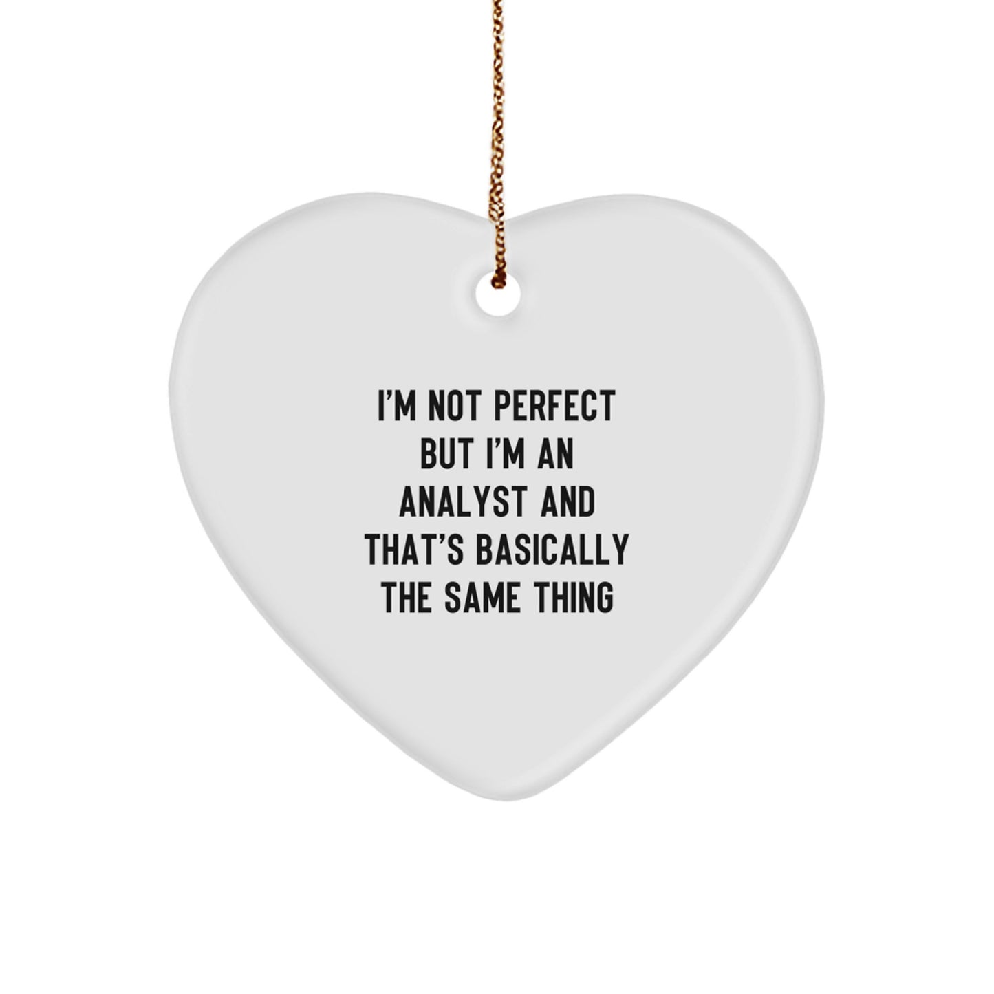 Christmas Gift for Her Analyst Heart Ornament Present I'm Not Perfect - Image 1