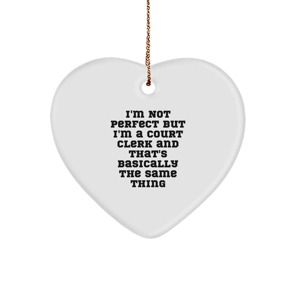 Humorous Court Clerk I'm Not Perfect Christmas Ornament for Friends Gift - Image 1