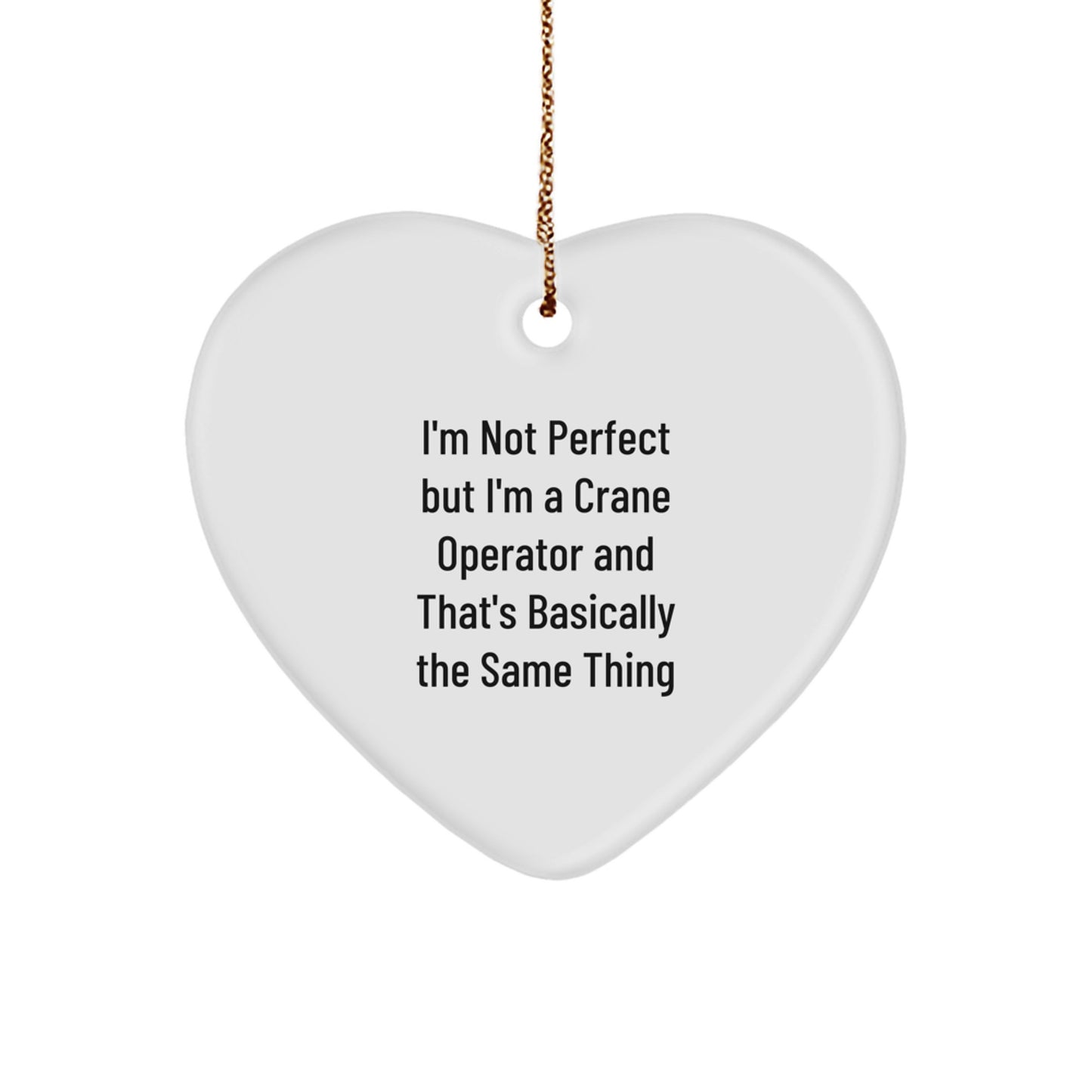 Witty Crane Operator Heart Ornament Novelty Christmas Gift for Friends - Image 1