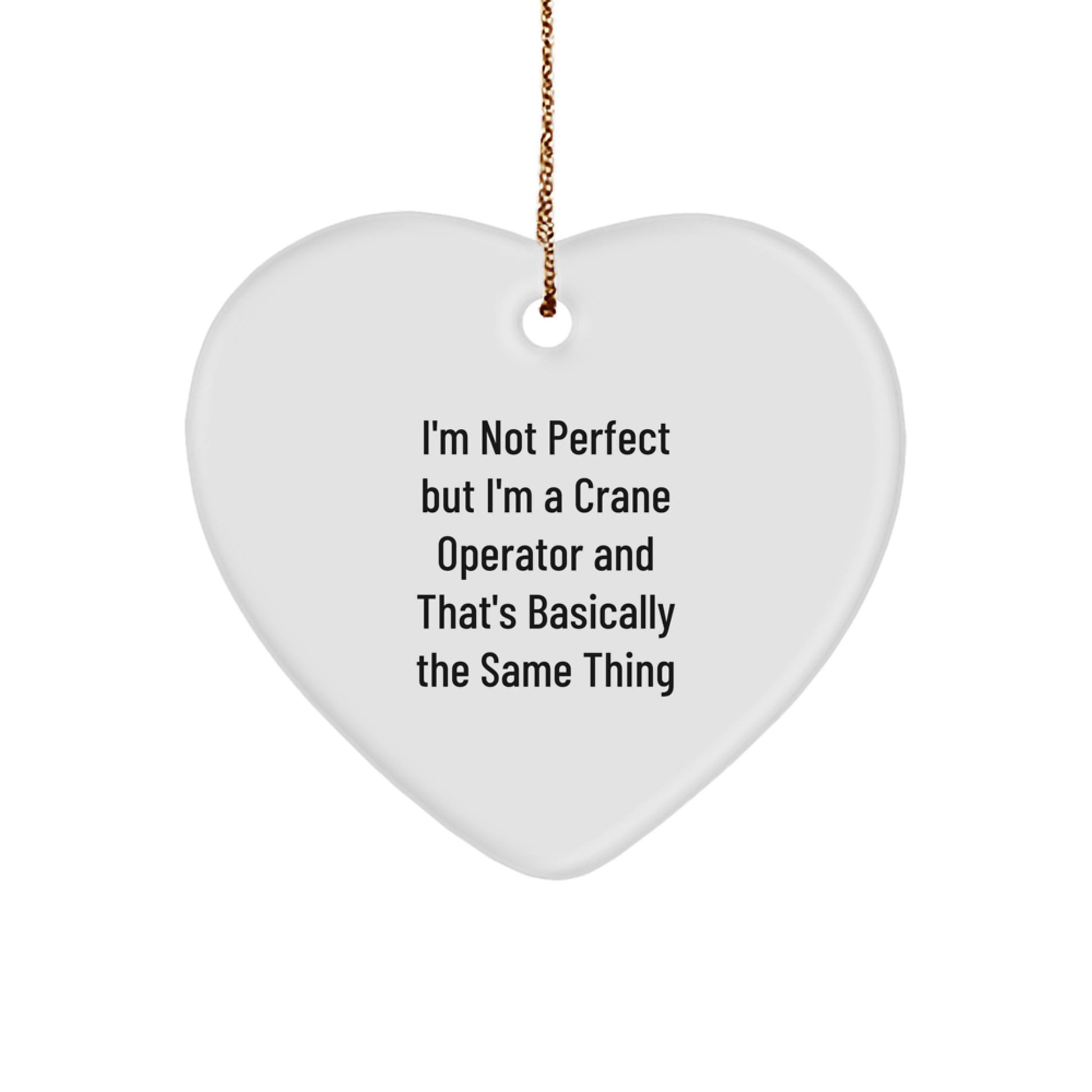 Witty Crane Operator Heart Ornament Novelty Christmas Gift for Friends - Image 1
