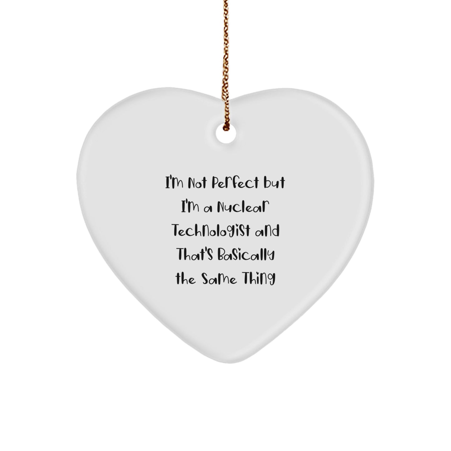 Christmas Gift for Teens Nuclear Technologist Surprise Heart Ornament - Image 1