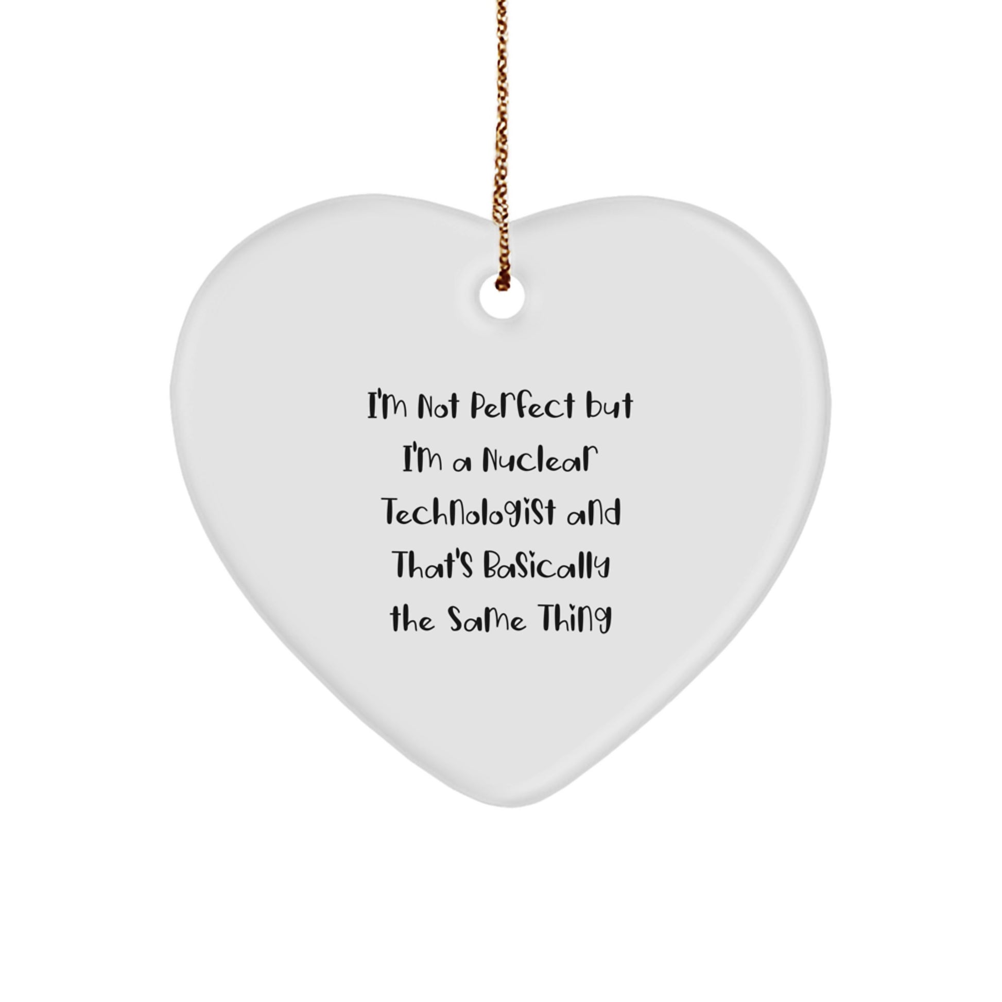 Christmas Gift for Teens Nuclear Technologist Surprise Heart Ornament - Image 1
