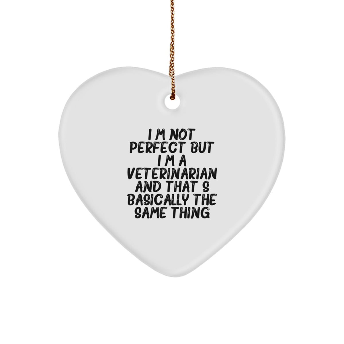Cheeky Veterinarian Novelty Heart Ornament for Friends Christmas Gift - Image 1