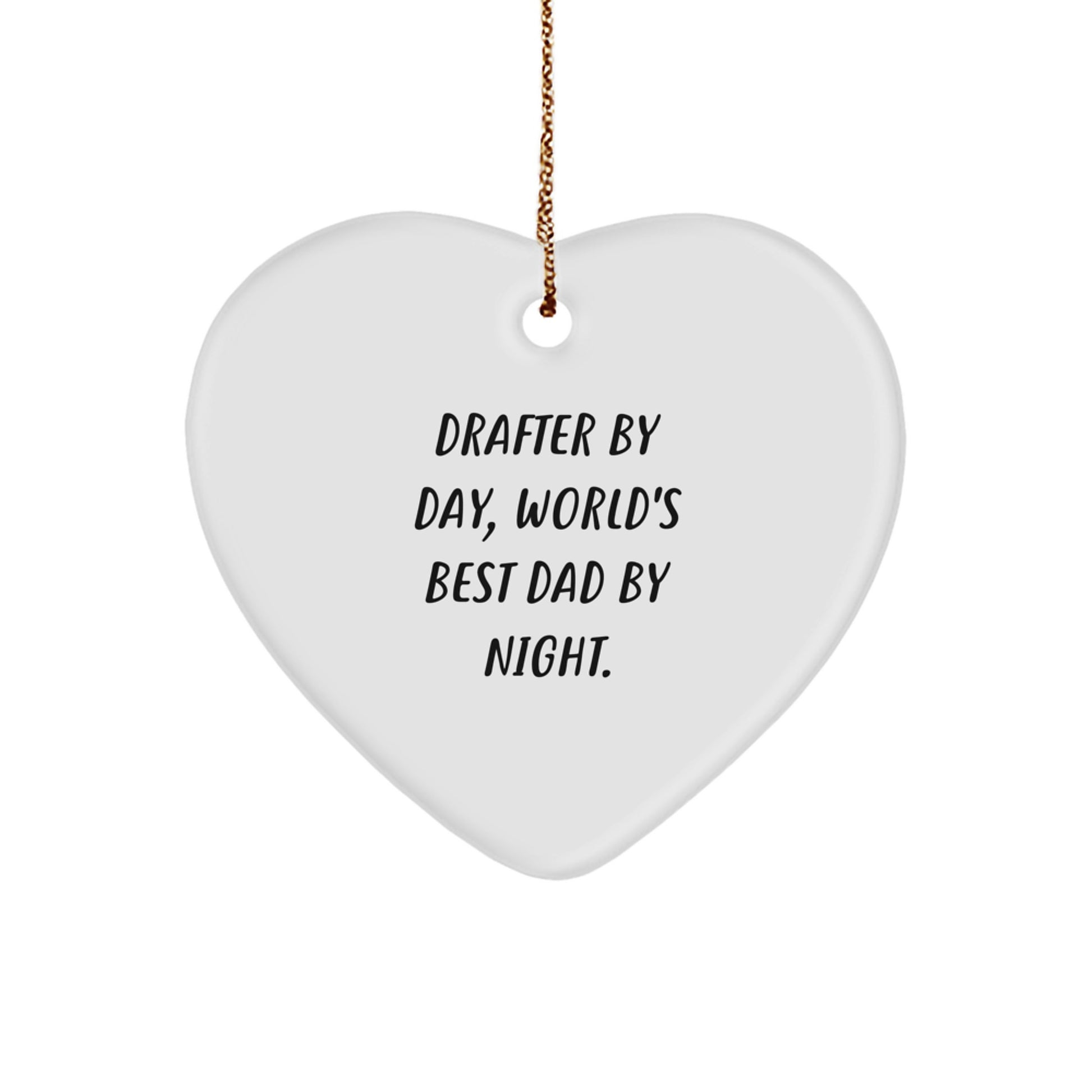 Funny Drafter Gifts by Day Heart Ornament for World's Best Dad, Ideal for Christmas Unique Gifts from Family - Image 1