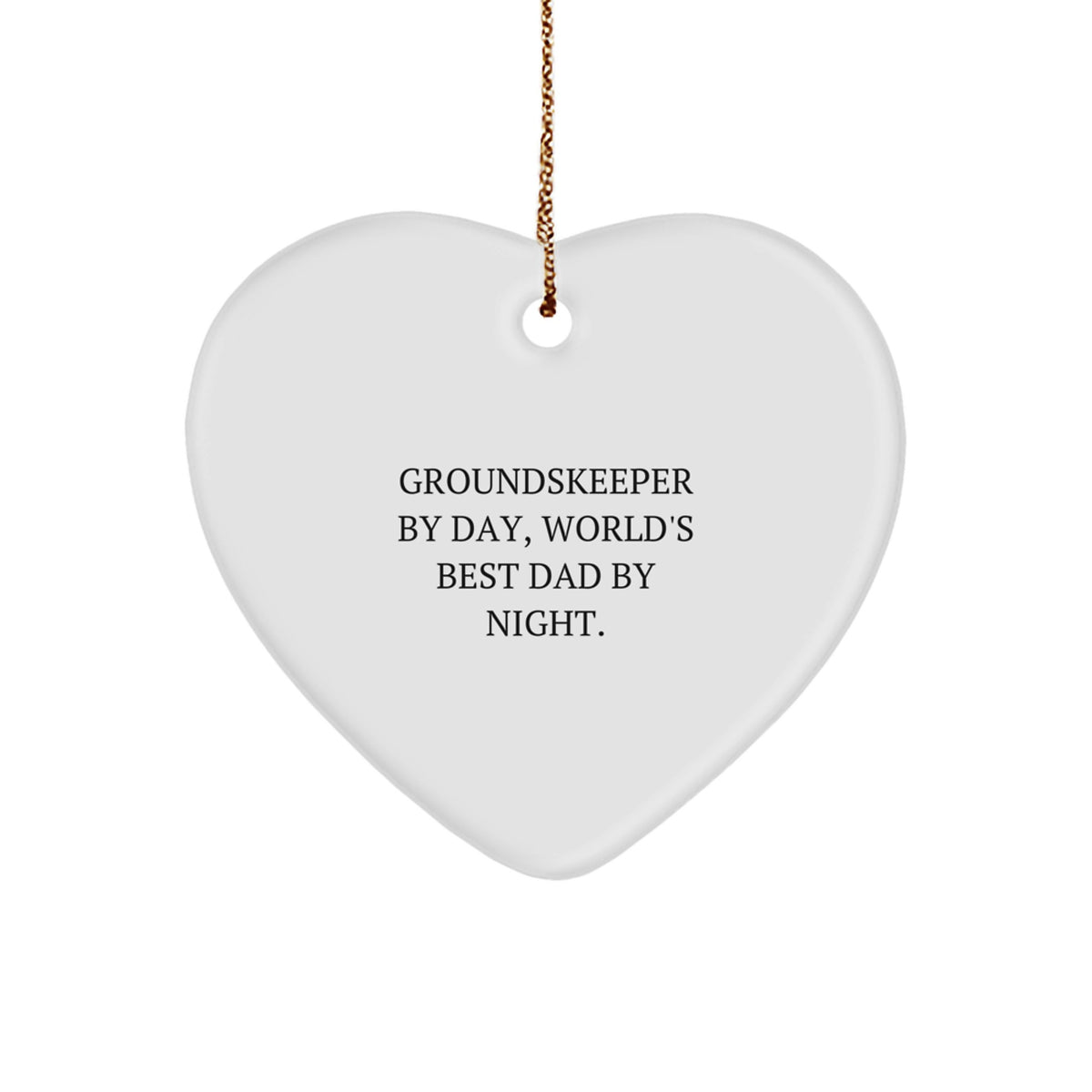 Groundskeeper, Best Dad By Night Holiday Christmas Ornament for Him Gift - Image 1