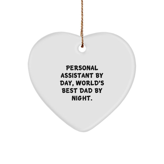 Funny Personal Assistant Gifts from Men to Women, Heart Ornament, 'Personal Assistant By Day, World's Best Dad By Night.' - Image 1