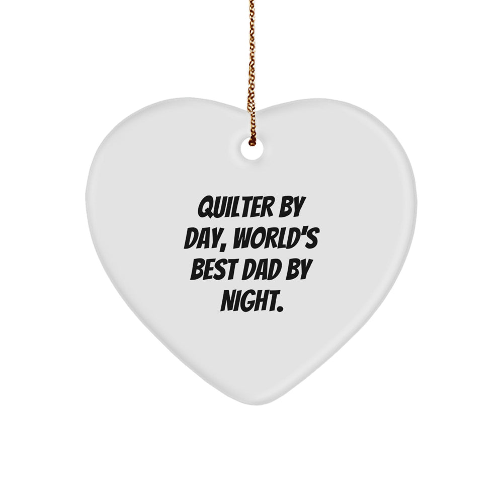 Quilter Gifts from Women, Heart Ornament for Quilter By Day, World's Best Dad By Night, Funny Christmas Unique Gifts - Image 1