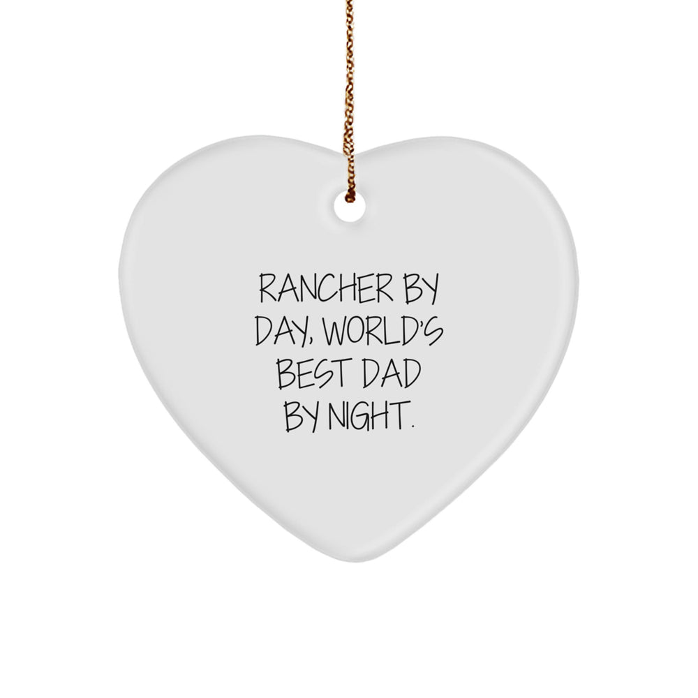 Rancher Gifts - Funny Heart Ornament, Rancher By Day, World's Best Dad By Night., Gifts from Family for Rancher - Image 1