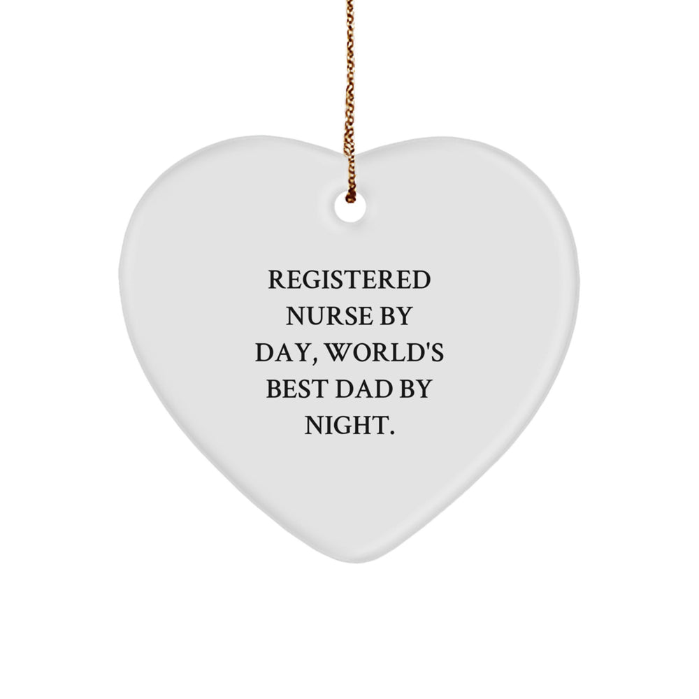 Registered Nurse Gifts for Christmas - Funny Heart Ornament 'Registered Nurse By Day, World's Best Dad By Night.' Gifts from Dad to Registered Nurse - Image 1
