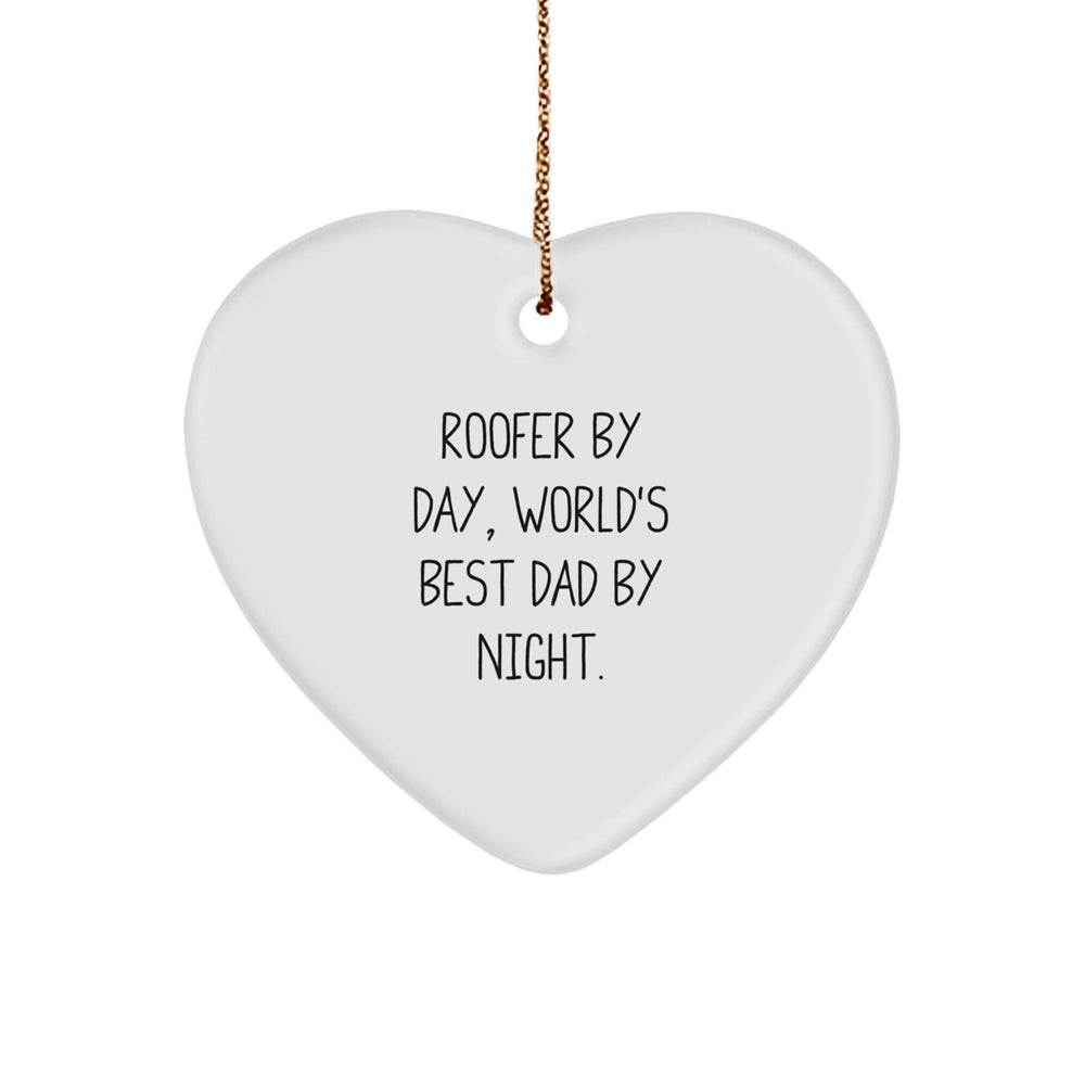 Roofer Gifts, Funny Quote Heart Ornament, Christmas Unique Gifts from Men to Family - Image 1
