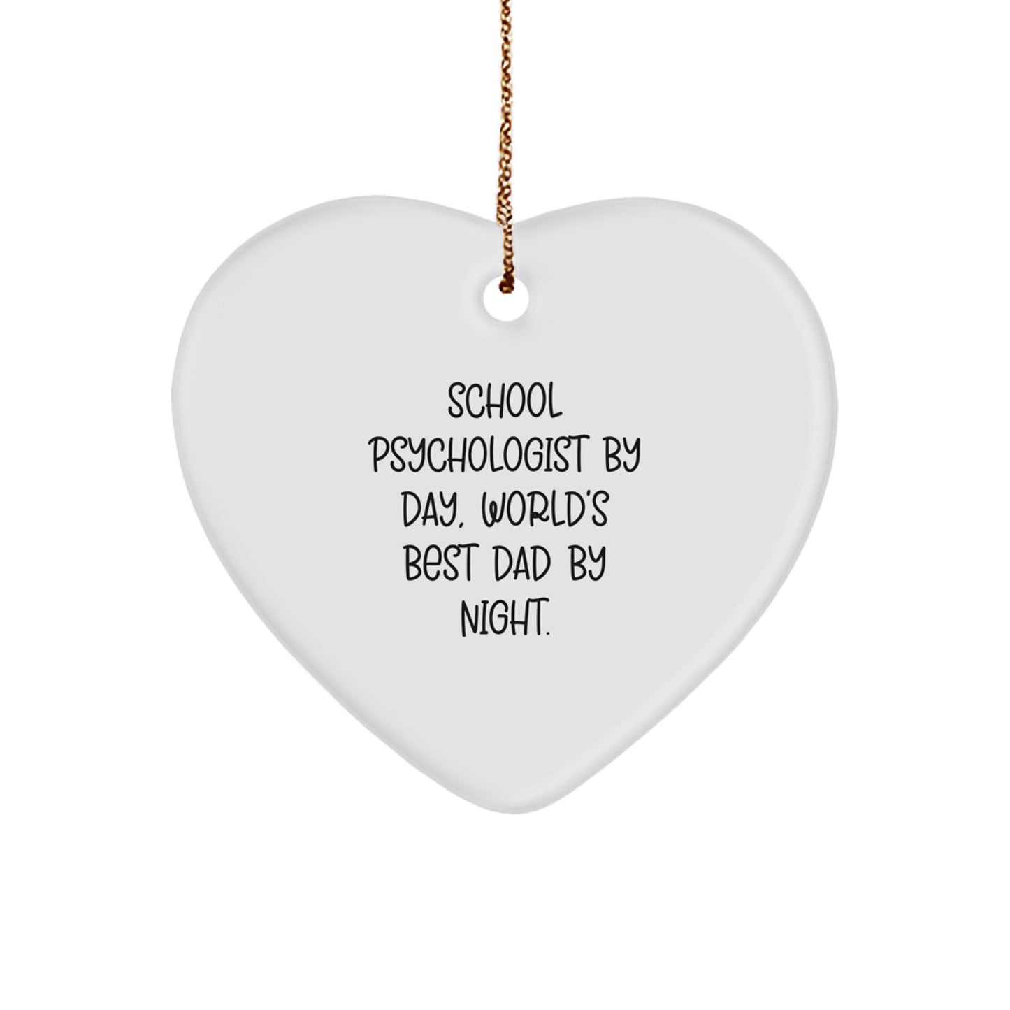Funny School Psychologist Gifts for Men - 'School Psychologist By Day, World's Best Dad By Night.' Heart Ornament, Christmas Unique Gifts from Friends - Image 1