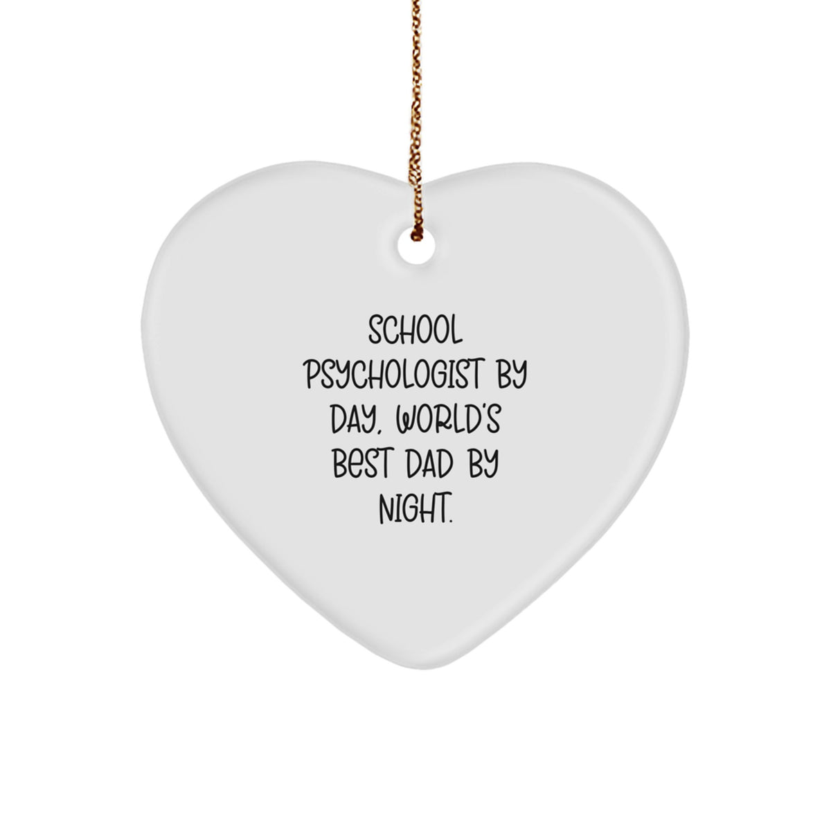 Funny School Psychologist Gifts for Men - 'School Psychologist By Day, World's Best Dad By Night.' Heart Ornament, Christmas Unique Gifts from Friends - Image 1