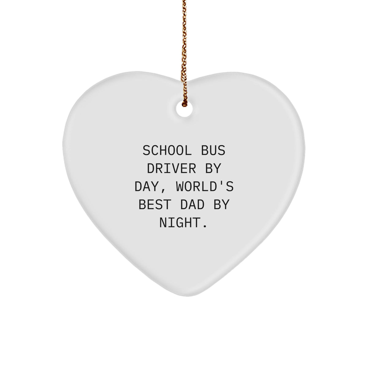 Funny School Bus Driver Gifts by Day, Heart Ornament by Night, Gifts from Family for Christmas - Image 1