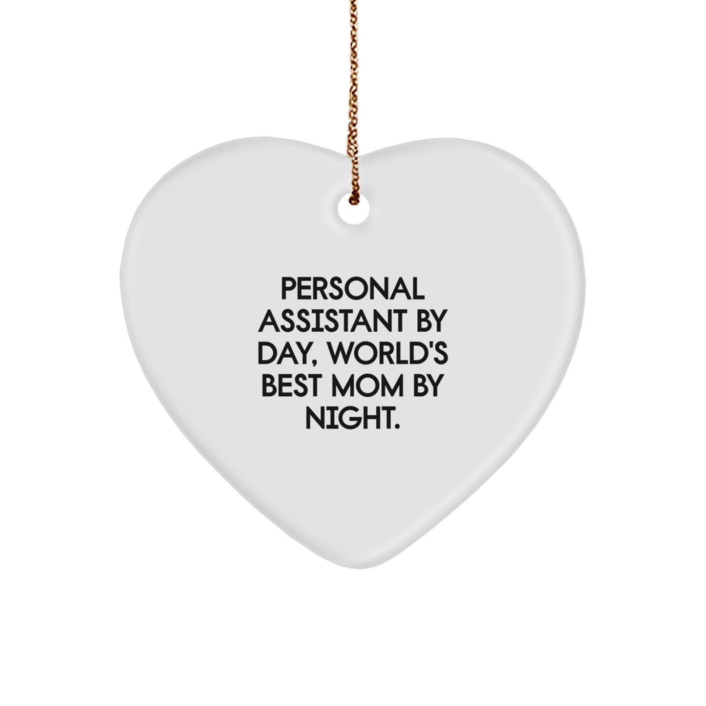 Funny Personal Assistant Heart Ornament Gifts from Kids for Women, 'Personal Assistant By Day, World's Best Mom By Night.', Christmas Unique Gifts - Image 1
