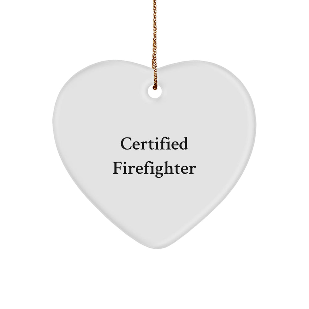 Firefighter Heart Ornament Gifts from Friends & Family - 'Certified Firefighter' Quote - White Heart Shaped MDF with Gold Cord for Christmas - Image 1