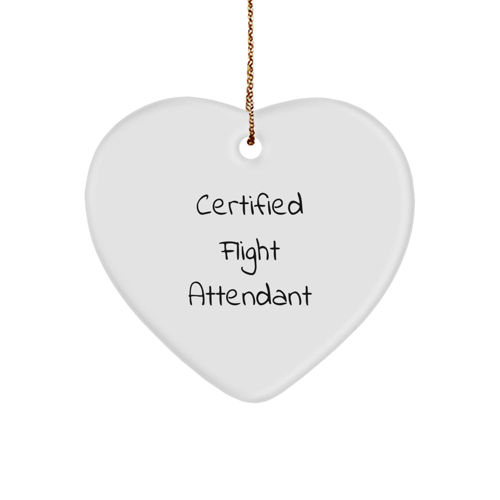 Flight Attendant Heart Ornament Gifts from Friends, Certified Flight Attendant Quote, Christmas Unique Gifts for Flight Attendants and Friends - Image 1