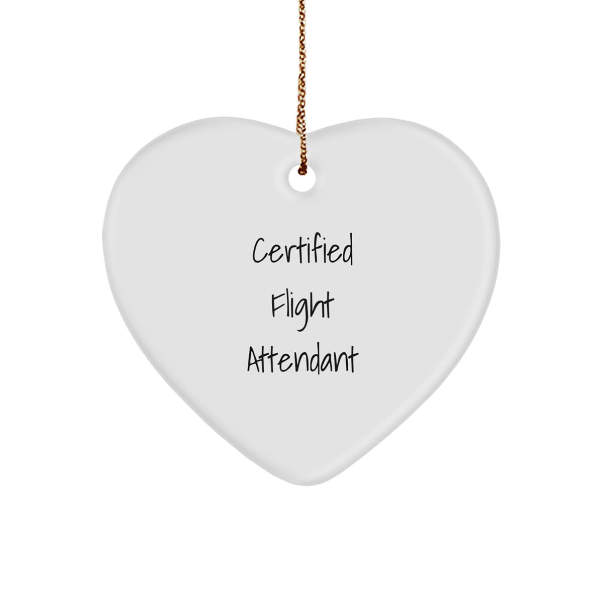 Flight Attendant Gifts for Christmas, 'Certified Flight Attendant' Heart Ornament, Funny Quote, Gifts from Friends, Gifts for Flight Attendant - Image 1