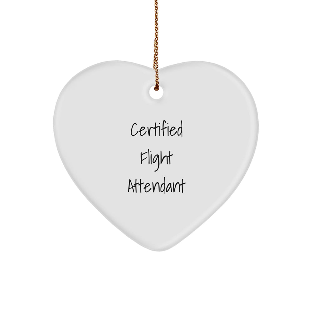 Flight Attendant Gifts for Christmas, 'Certified Flight Attendant' Heart Ornament, Funny Quote, Gifts from Friends, Gifts for Flight Attendant - Image 1