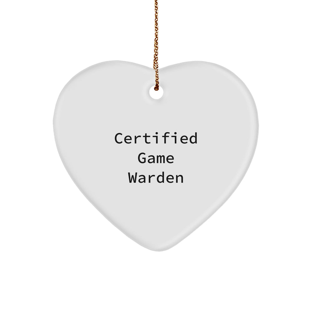 Funny Game Warden Gifts from Friends, 'Certified Game Warden' Heart Ornament for Men, Unique Christmas Unique Gifts for Game Wardens - Image 1