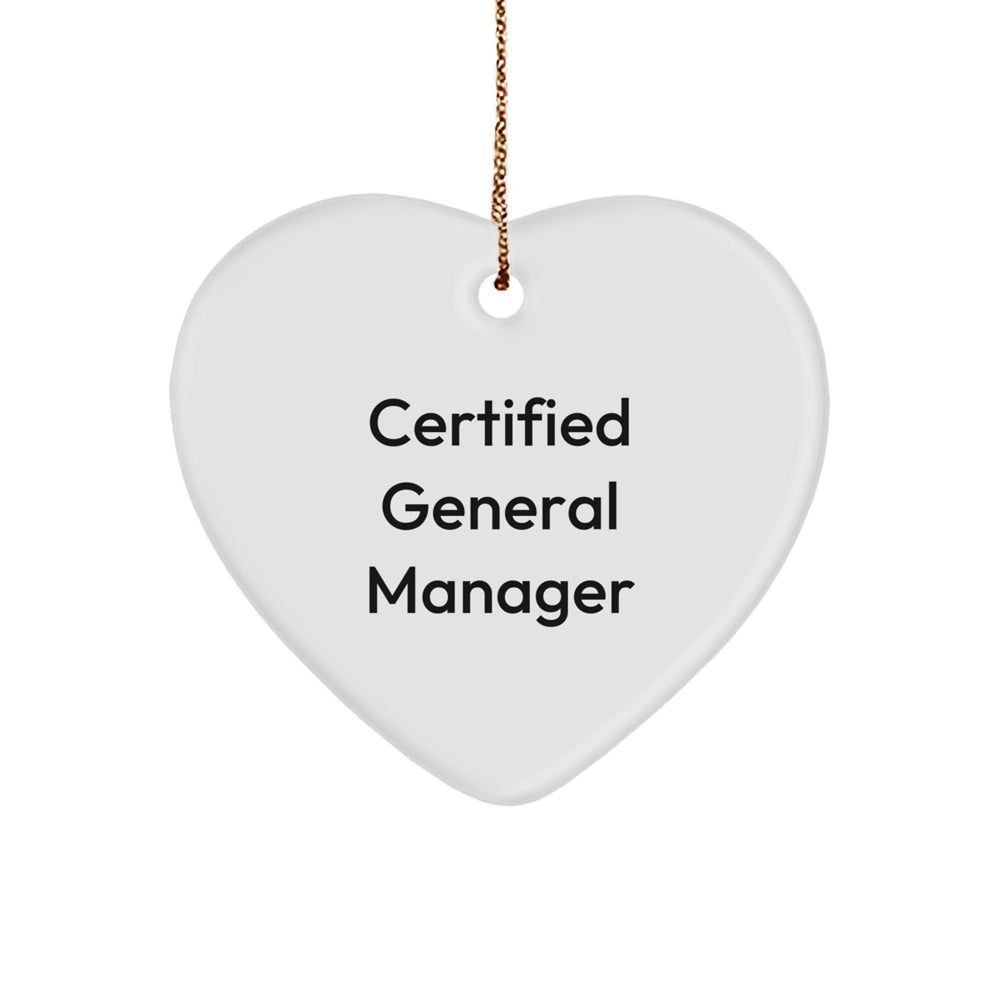 Funny General Manager Gifts - 'Certified General Manager' Heart Ornament, White, 2.75'' Tall, Perfect for Christmas Unique Gifts from Family, Friends, or Coworkers - Image 1