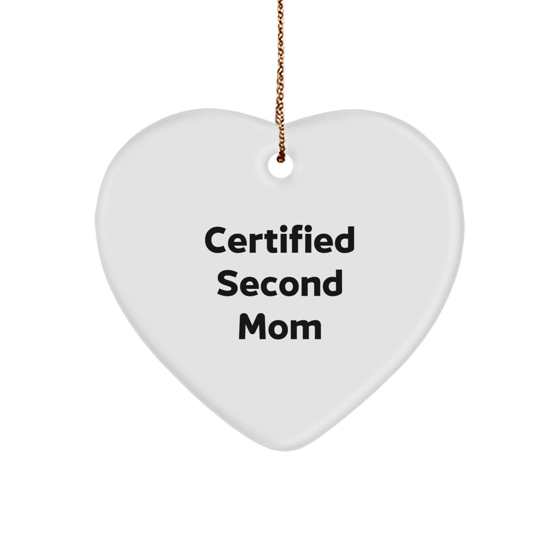 Certified Second Mom Funny Christmas Heart Ornament Gifts from Family, Gifts for Second Mom, Funny Second Mom Heart Ornament - Image 1