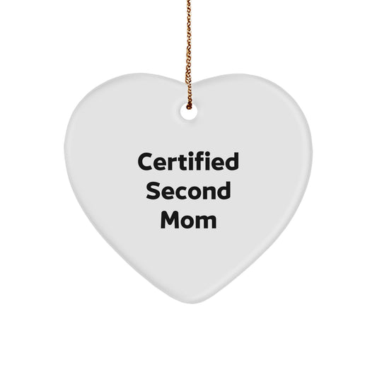 Certified Second Mom Funny Christmas Heart Ornament Gifts from Family, Gifts for Second Mom, Funny Second Mom Heart Ornament - Image 1