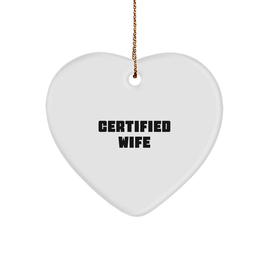 Gifts from Men to Wife - Funny Quote Certified Wife Heart Ornament for Christmas Unique Gifts - Image 1