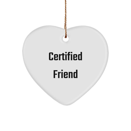 Funny Certified Friend Gifts from Men for Friend on Christmas Unique Gifts - Image 1