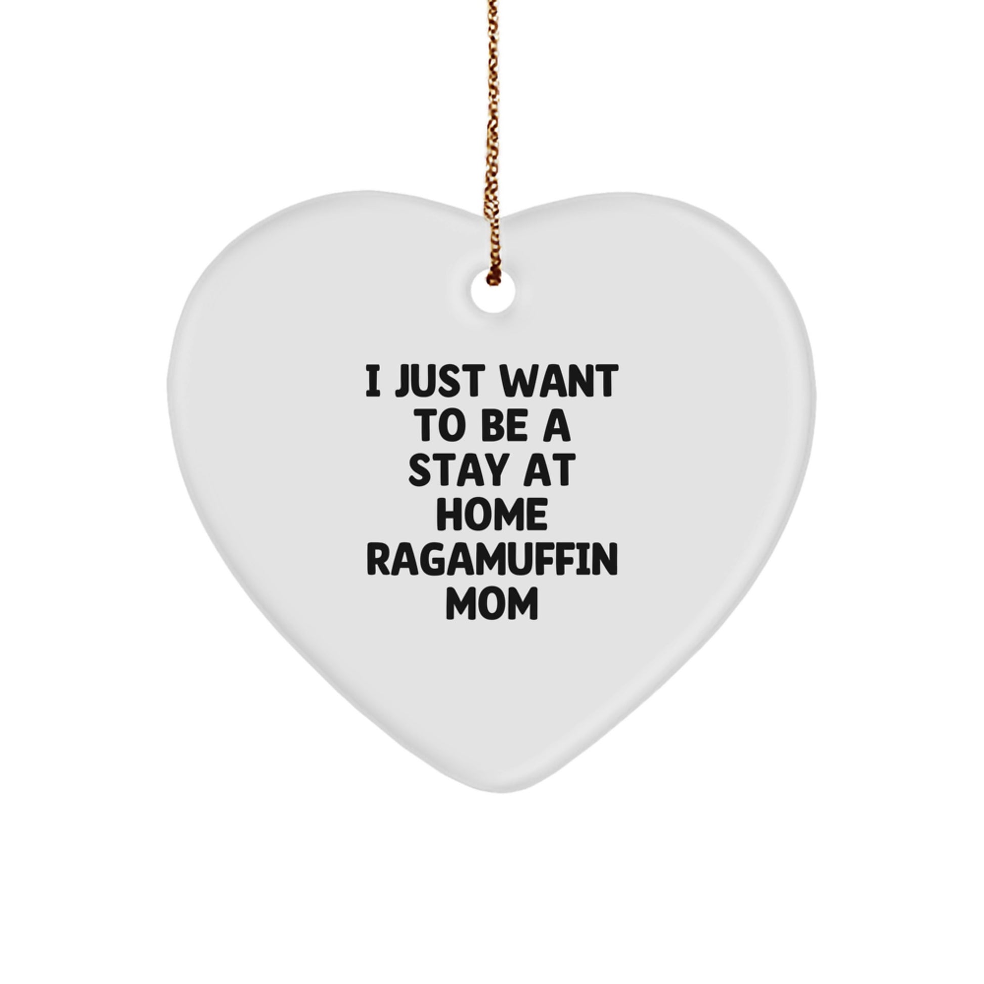 Ragamuffin Cat Gifts, Funny Quote Heart Ornament, Gifts from Mom for Christmas, Inspirational Stay at Home Mom, Perfect for Family and Friends - Image 1