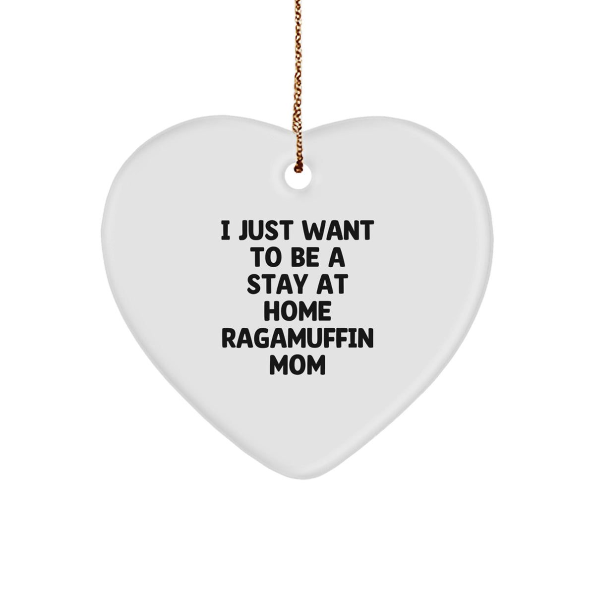 Ragamuffin Cat Gifts, Funny Quote Heart Ornament, Gifts from Mom for Christmas, Inspirational Stay at Home Mom, Perfect for Family and Friends - Image 1