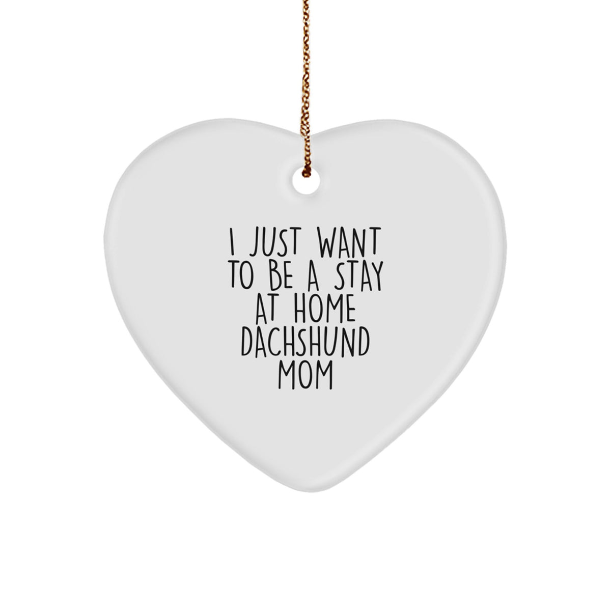 Dachshund Dog Heart Ornament Funny Gift for Stay at Home Dachshund Mom Christmas Unique Presents from Family - Image 1